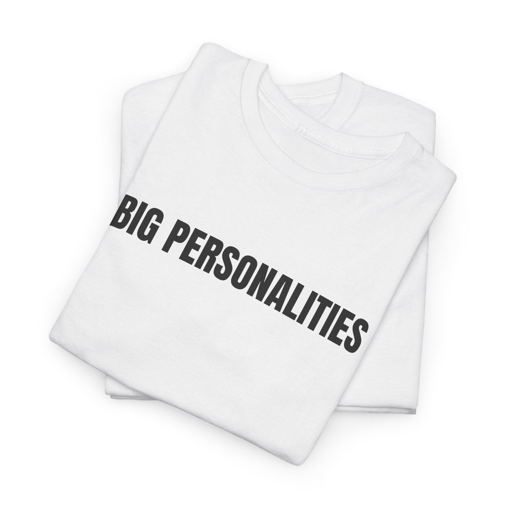 Big Personalities